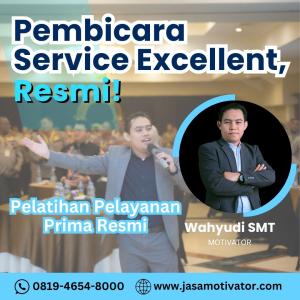 Narasumber Service Excellent Cilegon Bersertifikat! Coach Wahyudi SMT  (0819-4654-8000)