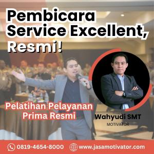 Narasumber Service Excellent Banjarmasin Bersertifikat! Coach Wahyudi SMT  (0819-4654-8000)