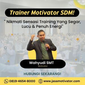 Pembicara Motivator Team Building Banyumas, Lucu, Seru  & Berkesan ! (0819-4654-8000)