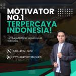 Motivator No. 1 Jember ! agar bersemangat, produktif, dan langsung melihat hasilnya
