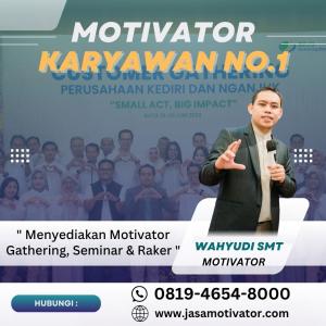 Motivator Magelang, Terhandal! untuk Raker Perusahaan (0819-4654-800)